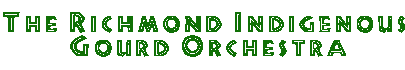 The Richmond Indigenous Gourd Orchestra